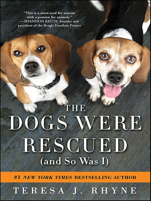 Title details for The Dogs Were Rescued (And So Was I) by Teresa Rhyne - Available